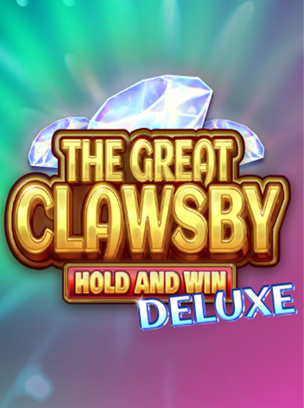 The Great Clawsby Deluxe: Hold and Win