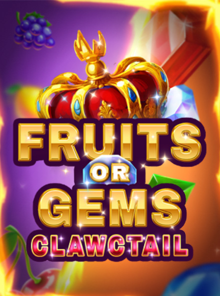 Fruits OR Gems Clawctail