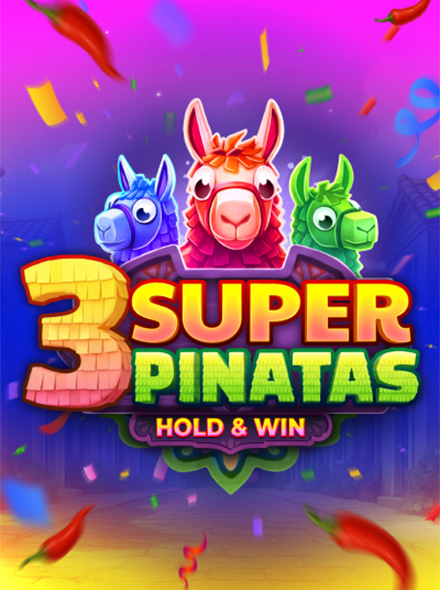 3 Super Pinatas