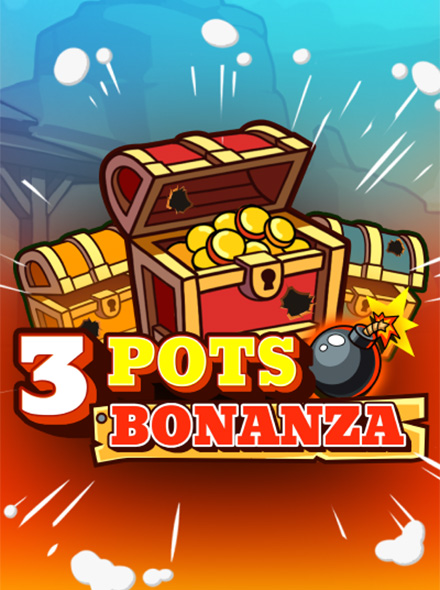 3 Pots Bonanza