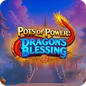 Pots of Power: Dragon’s Blessing