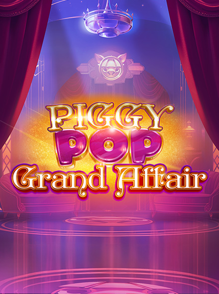 Piggy Pop Grand Affair