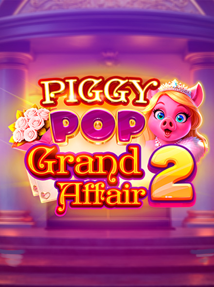 Piggy Pop Grand Affair 2 HnW