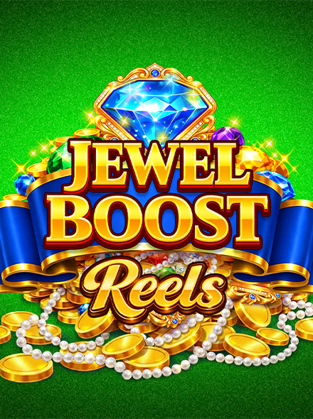 Jewel Boost Reels