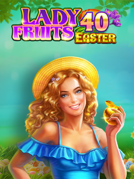 Naslovna slika za igru Lady Fruits 40 Easter