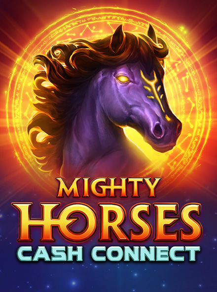 Mighty Horses: Cash Connect