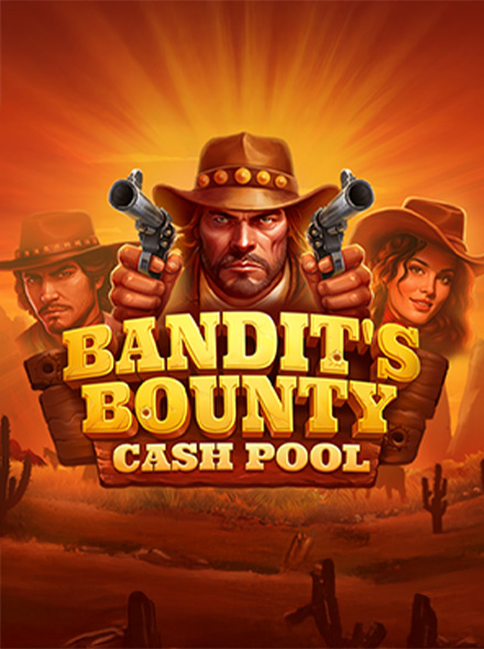 Bandits Bounty: Cash Pool