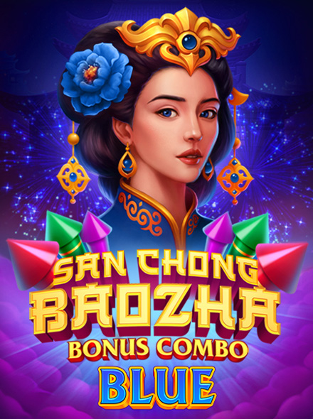 San Chong BaoZha Blue: Bonus Combo