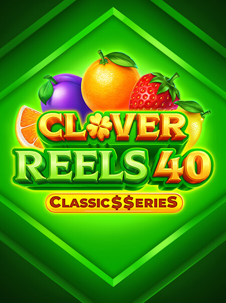 Clover Reels 40: Classic$$eries
