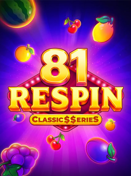 81 Respin: Classic$erieS