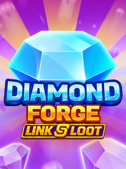 Diamond Forge Link&Loot