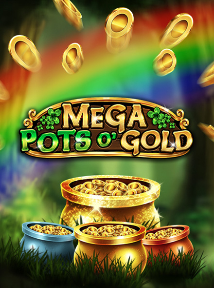 Mega Pots O' Gold