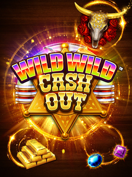 Wild Wild Cash Out