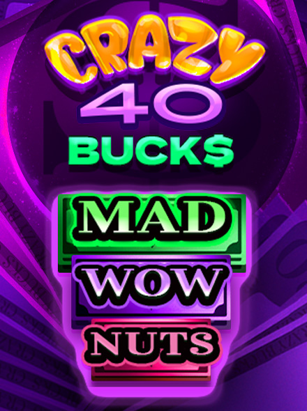 Crazy 40 Bucks