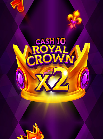 Cash 10 Royal Crown