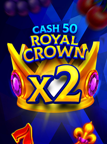 Cash 50 Royal Crown