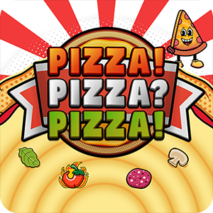 PIZZA! PIZZA? PIZZA!