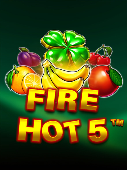 Fire Hot 5