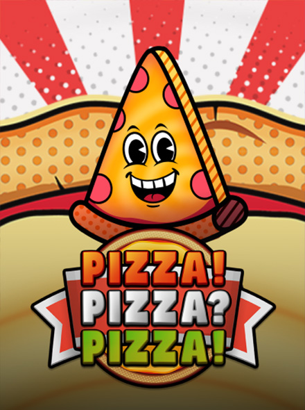 PIZZA! PIZZA? PIZZA!