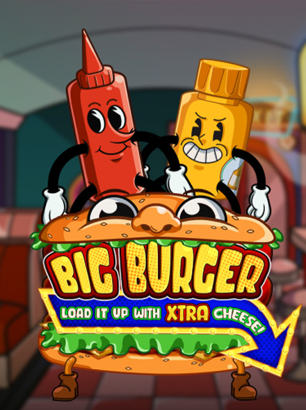 Big Burger Load it up with Xtra cheese