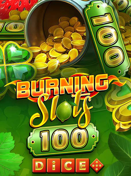 Burning Slots 100 Dice