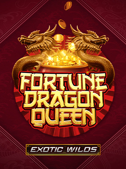 Fortune Dragon Queen Exotic Wilds