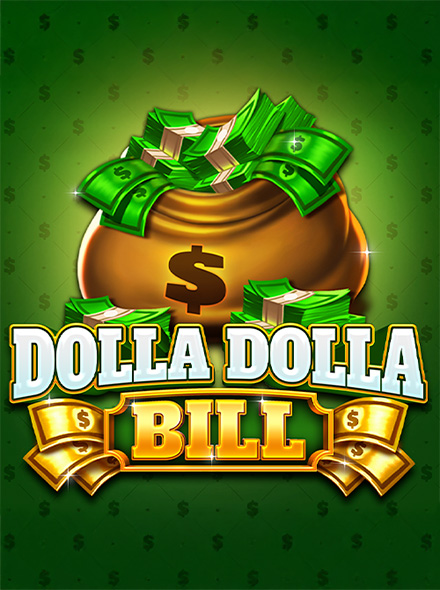Dolla Dolla Bill