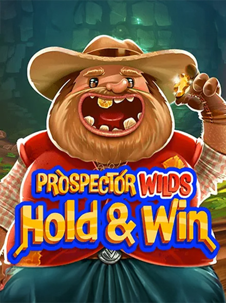 Prospector Wilds Hold and Win
