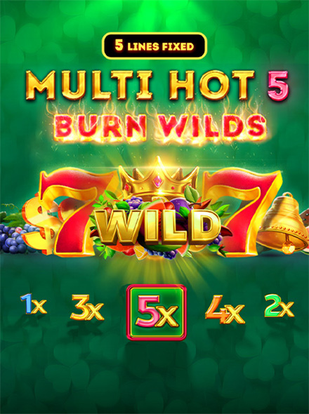 Multi Hot 5 Burn Wilds