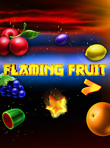 Flaming Fruit