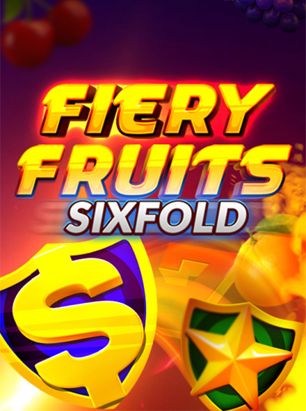Fiery Fruits Sixfold