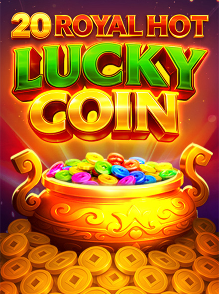 20 Royal Hot Lucky Coin