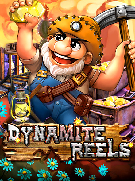 Dynamite Reels