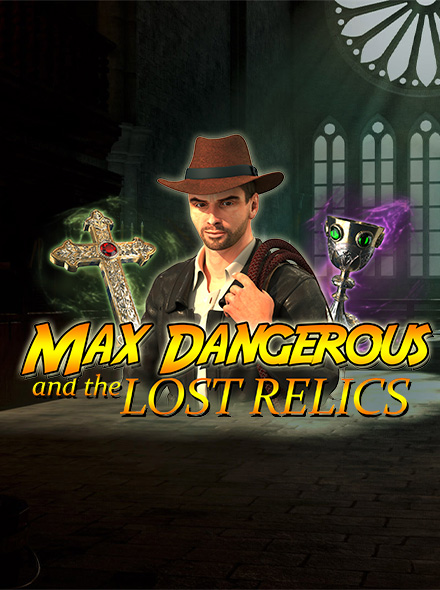 Max Dangerous and the Lost Relics