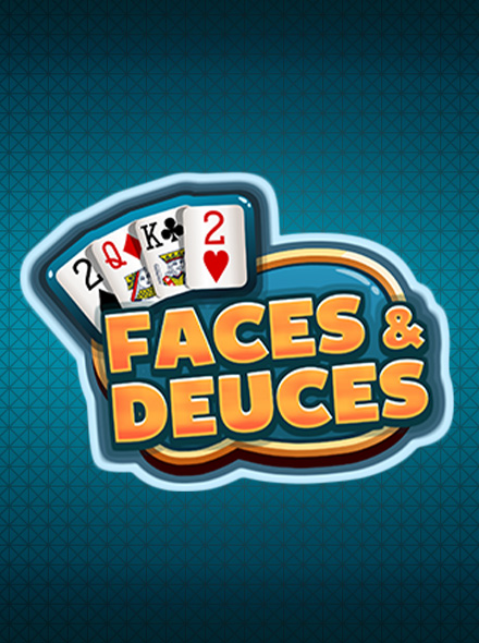 Faces and Deuces