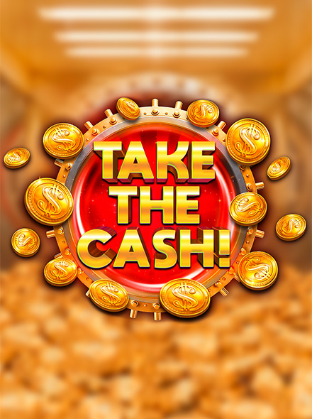 TAKE THE CASH!