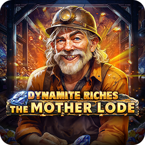 Dynamite Riches The Mother Lode