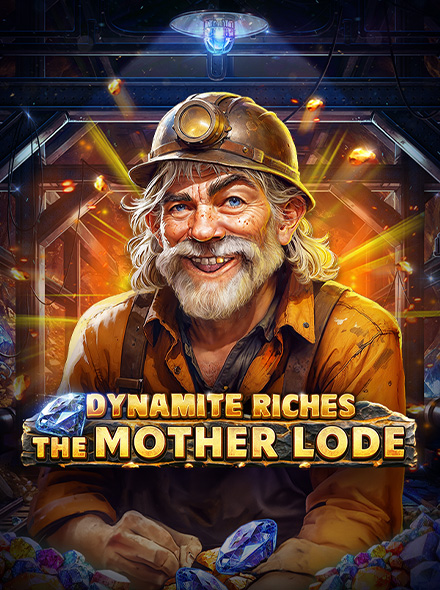 Dynamite Riches The Mother Lode