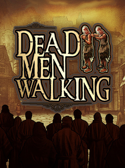 Dead Men Walking