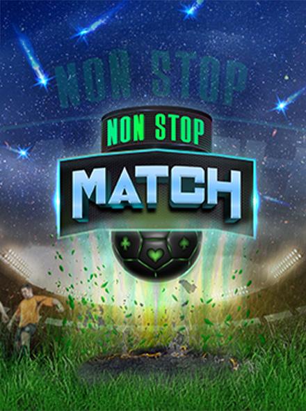 Non Stop Match