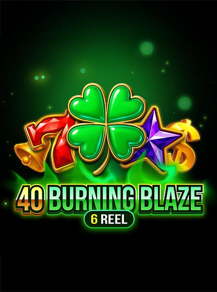 40 Burning Blaze 6 Reels