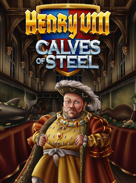 Henry 8th Calves of Steel