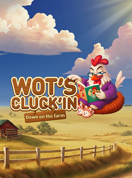 Wot’s Cluck’in Down on the farm