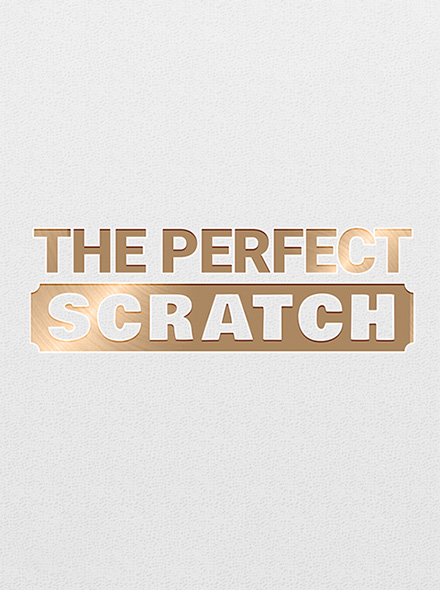 The Perfect Scratch