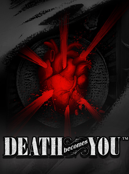 Death Becomes You™