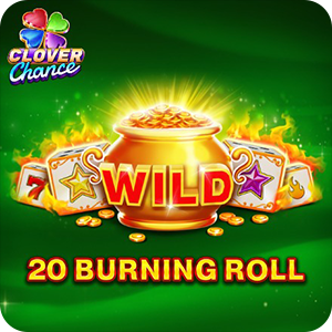 20 Burning Roll