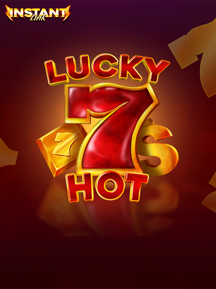 Lucky 7's Hot Instant Link