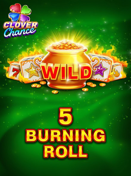 5 Burning Roll