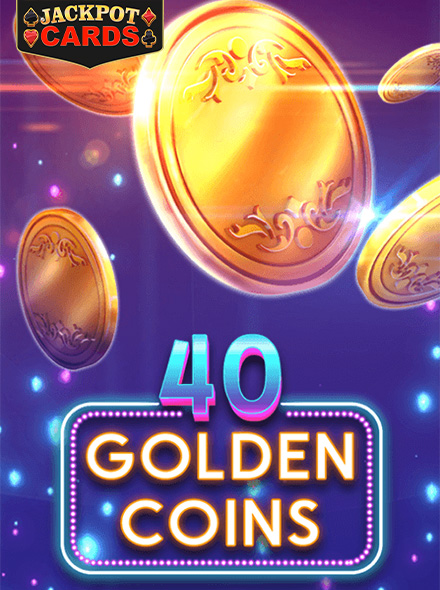 40 Golden Coins