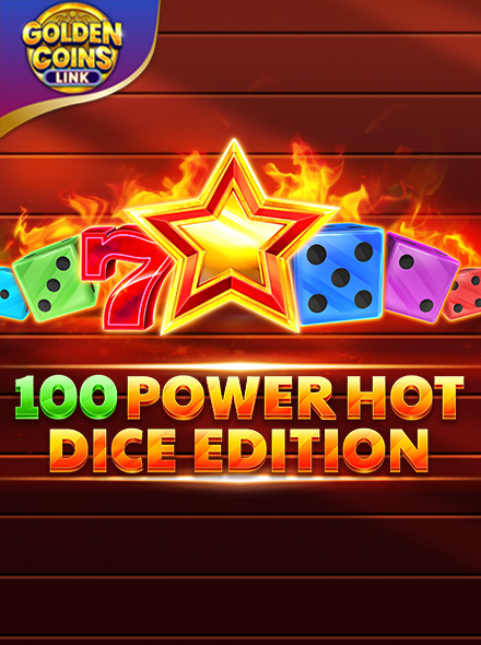 100 Power Hot Dice Edition Golden Coins Link